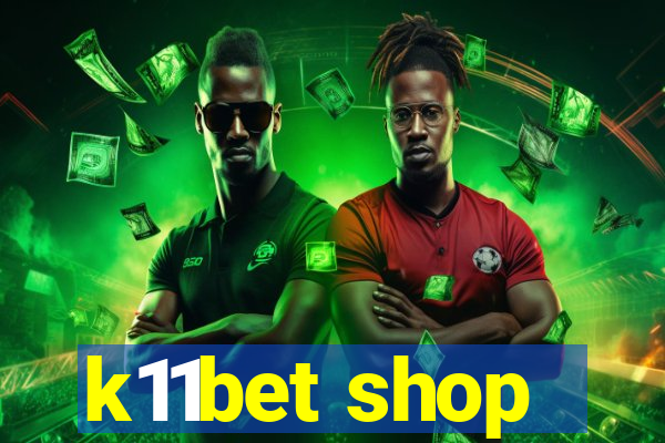 k11bet shop